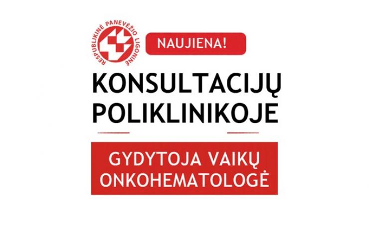 Nauja specialistė vaikams: vaikų onkohematologės konsultacijos