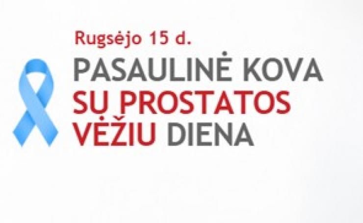 Rugsėjo 15-oji - Pasaulinė kova su prostatos vėžiu diena!